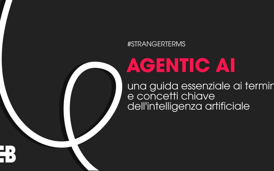 Glossario dell’era agentica: guida ai termini base legati alla AI